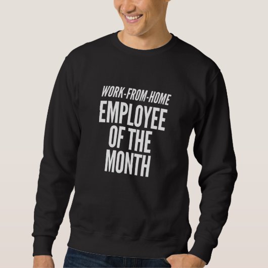Sweatshirt Travail De L'Employé À Domicile Du Mois (Devant)