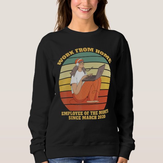 Sweatshirt Travail De L'Employé À Domicile Du Mois Depuis Le (Devant)