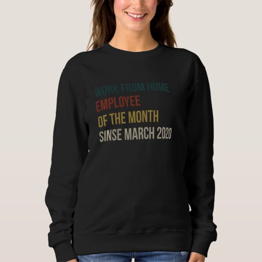 Sweatshirt Travail De L'Employé À Domicile Du Mois Depuis Le (Devant)