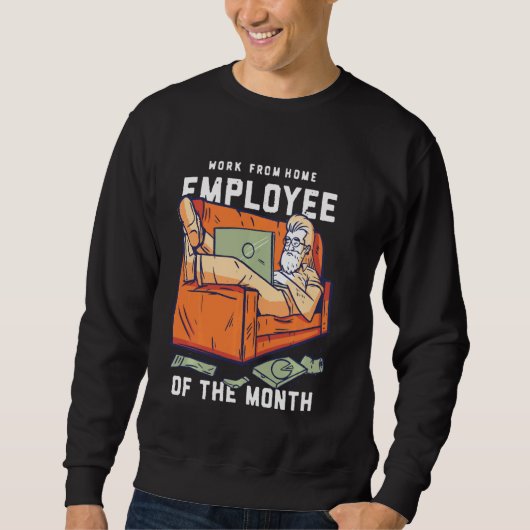 Sweatshirt Travail De L'Employé À Domicile Du Mois Depuis Mar (Devant)