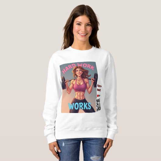 Sweatshirt Travail dur Works version féminine (Devant entier)