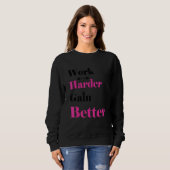 Sweatshirt Travailler Plus Harder Gagner Meilleur Cool De Dev (Devant entier)