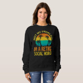 Sweatshirt Travailleur social à la retraite, plus mon problèm (Devant entier)