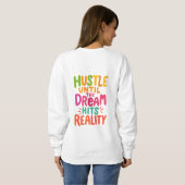 Sweatshirt Travaillez dur jusqu'à ce que le rêve devienne réa (Dos entier)