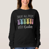 Sweatshirt Treat All Peeps With Kindness Easter Teacher (Devant)