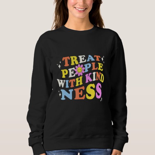 Sweatshirt Treat People With Kindness Retro Awesome Kindness (Devant)