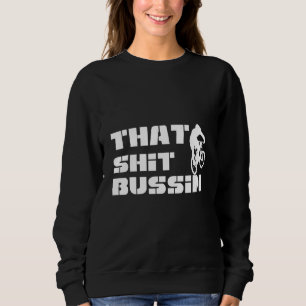 Sweatshirt Trending That S Bussin Mème Cool Slang 7