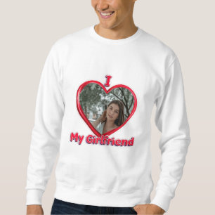 Sweatshirt Trendy I Love My Girlfriend Red Heart Photo person