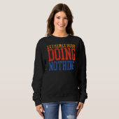 Sweatshirt Très Occupé À Ne Rien Faire De Lazy (Devant entier)