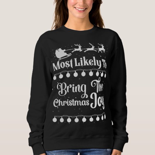 Sweatshirt Très Probable D'Apporter La Joie De Noël Père Noël (Devant)