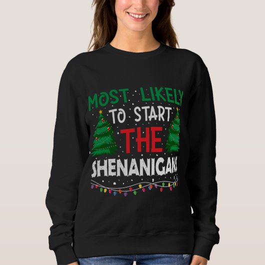 Sweatshirt Très Probable De Commencer Le Noël Des Shenanigans (Devant)