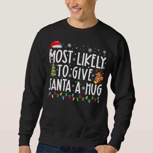 Sweatshirt Très Probable De Donner À Père Noël Un Hug Matchin (Devant)