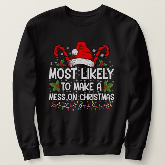 Sweatshirt Très Probable De Faire Un Mess À Noël (Design devant)