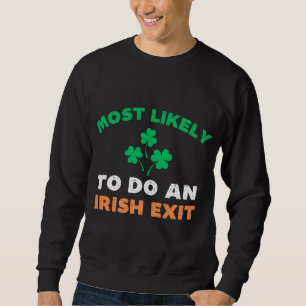 Sweatshirt Très Probable De Faire Une Sortie Irlandaise Drôle