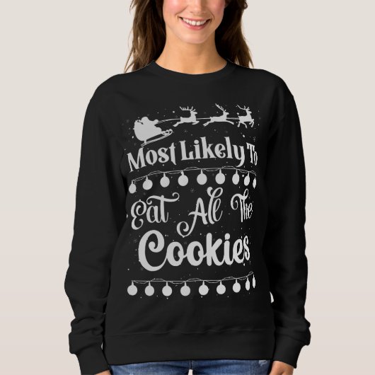 Sweatshirt Très Probable De Manger Tous Les Cookies Père Noël (Devant)