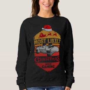 Sweatshirt Très Probable De Manquer Noël Alors Que Jouer Drôl