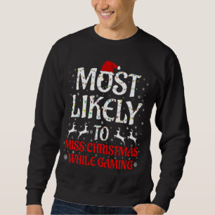 Sweatshirt Très Probable De Manquer Noël En Jouant À Noël