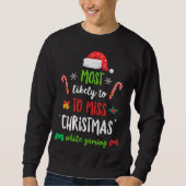 Sweatshirt Très Probable De Manquer Noël En Jouant Matchin (Devant)