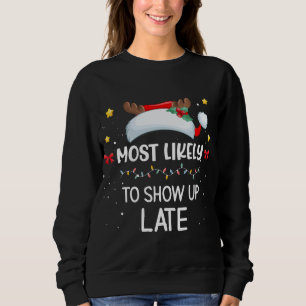 Sweatshirt Très Probable De Montrer Tard Santa Hat Fam Corres