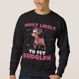 Sweatshirt Très Probable De Pet Rudolph, Reindeer Xmas Christ