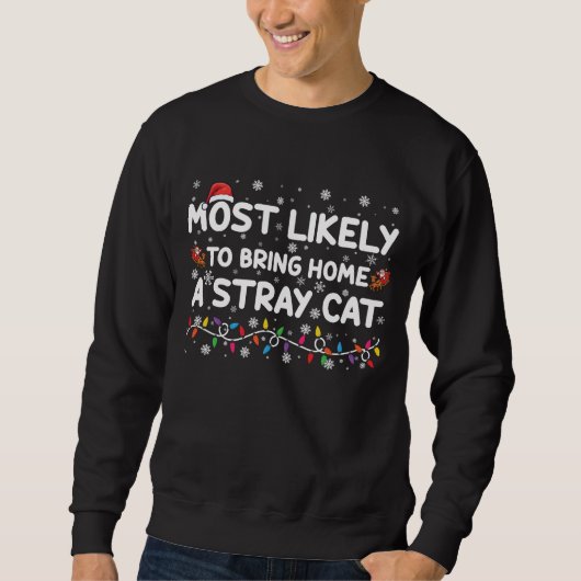 Sweatshirt Très Probable De Ramener À La Maison Un Chat Fou N (Devant)