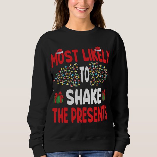 Sweatshirt Très Probable De Secouer Les Présents Drôle Chr De (Devant)