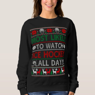 Sweatshirt Très Probable De Voir Le Hockey Sur Glace Toute La