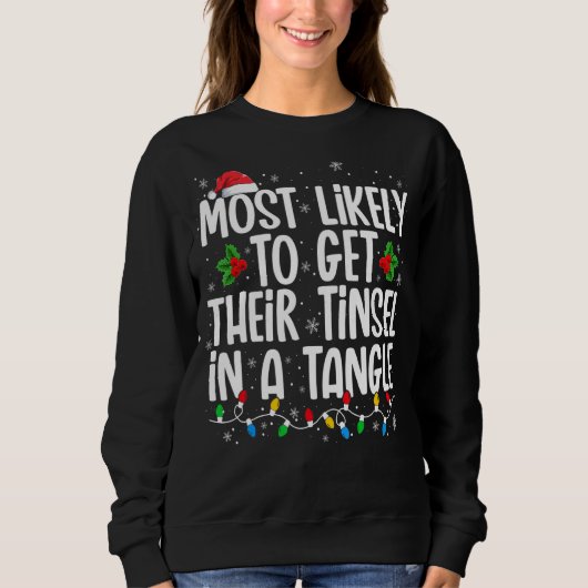 Sweatshirt Très Probable D'Obtenir Leur Tinsel Dans Un Tangle (Devant)