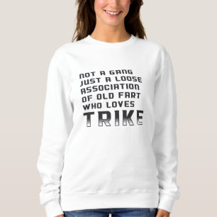 Sweatshirt Triker Moto Trike Trikers Tricycle Funny Vintage