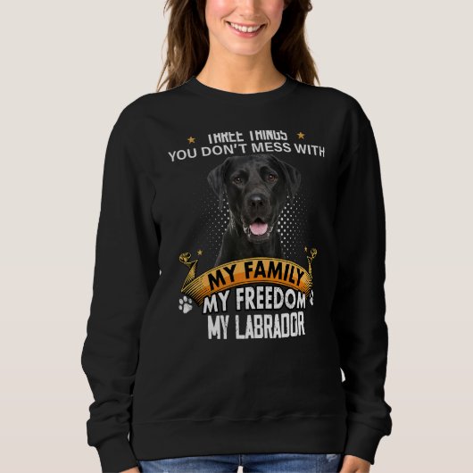 Sweatshirt Trois choses que vous ne manquez pas avec Black La (Devant)