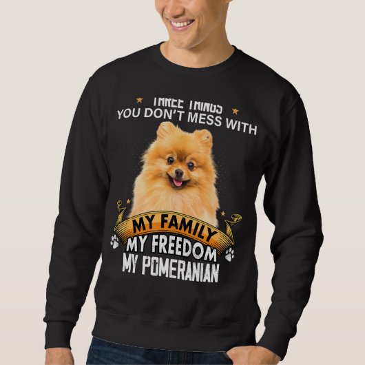 Sweatshirt Trois choses que vous ne manquez pas avec le Chien (Devant)