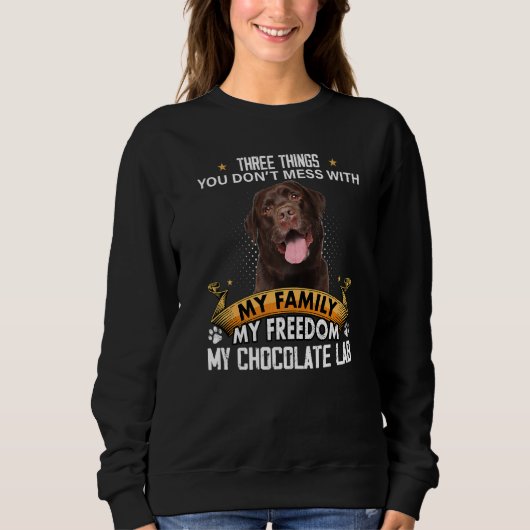 Sweatshirt Trois choses que vous ne manquez pas avec le chien (Devant)