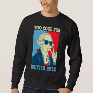 Sweatshirt Trop Cool pour George Washington 4e