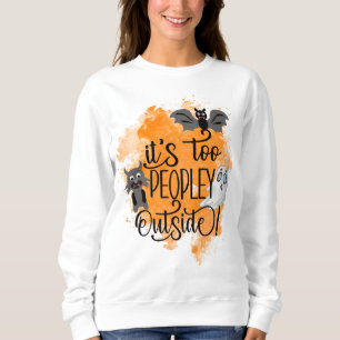 Sweatshirt Trop de gens en dehors de drôle Vampire chat Hallo