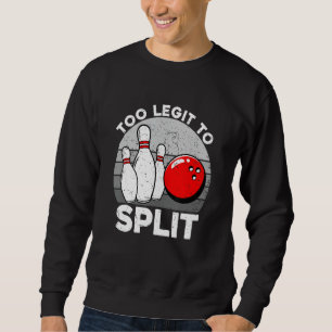 Sweatshirt Trop Léger Pour Fractionner Les Bowling Drôle
