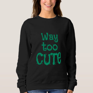 Sweatshirt Trop mignon 