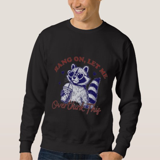 Sweatshirt Trop penser Raccoon (Devant)