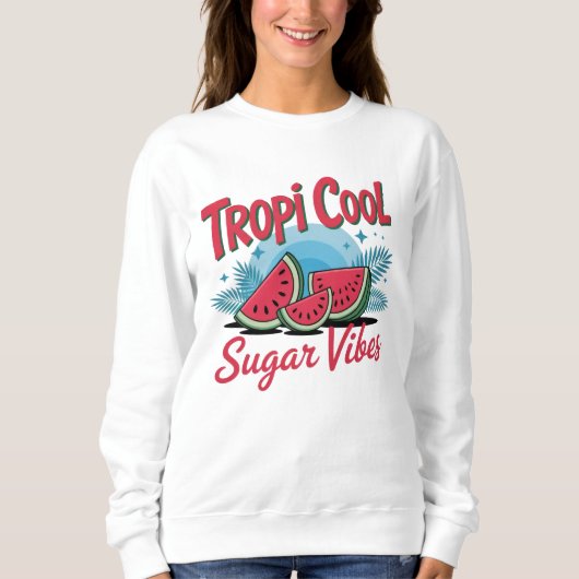 Sweatshirt Tropi Cool Sugar Vibes (Devant)