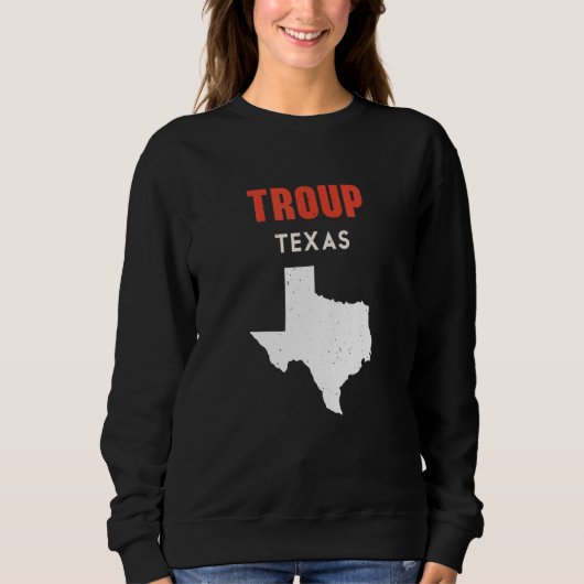 Sweatshirt Troup Texas USA State America Travel Texas (Devant)