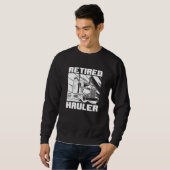 Sweatshirt Truck Driver Retired Big Rig  Trucking Old Man Tru (Devant entier)