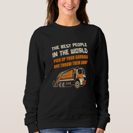 Sweatshirt Truck Driver Trash Trucking  Trucker Rig Garbage T (Devant)