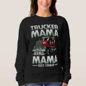 Sweatshirt Trucker Mama Like A Normal Mama Just Cooler (Devant)