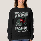 Sweatshirt Trucker Pappy Like A Normal Pappy Just Cooler (Devant)