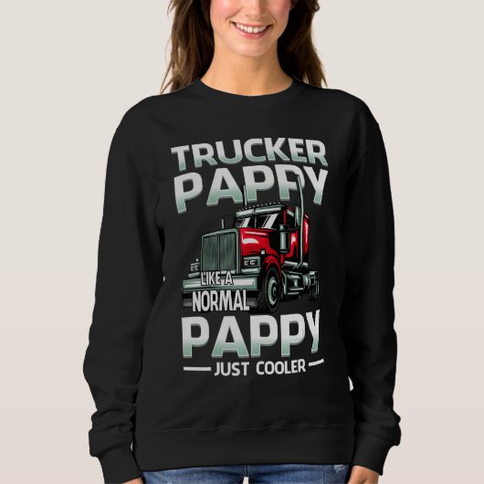 Sweatshirt Trucker Pappy Like A Normal Pappy Just Cooler (Devant)