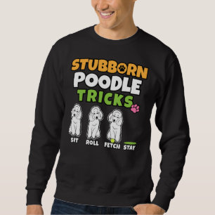 Sweatshirt Trucs de caniche têtu J'Amoureux des chiens I Pood