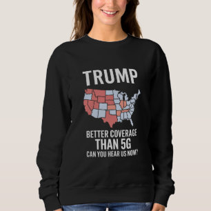 Sweatshirt Trump a une meilleure couverture que la 5G Pouvez-