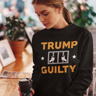 Sweatshirt Trump coupable