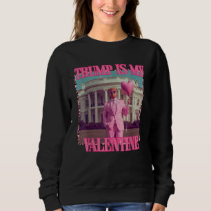 Sweatshirt Trump est ma Saint-Valentin Trump Saint-Valentin 2
