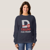 Sweatshirt Trump Pour Prison 2024 (Devant entier)