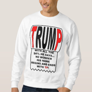 Sweatshirt Trump TP !